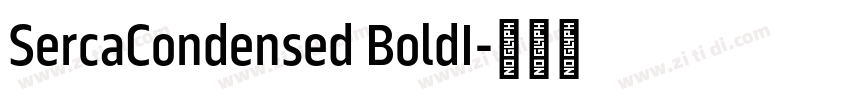 SercaCondensed BoldI字体转换